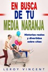 En Busca de tu Media Naranja - Leroy Vincent - 9781071502341