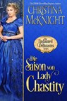 Die Saison von Lady Chastity - Christina McKnight - 9781071504017