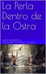 La Perla Dentro de la Ostra - Linda Henderson - 9781071510551