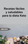 Recetas fáciles y saludables para la dieta Keto - Kate Foodie - 9781071516072