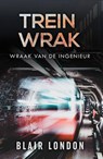 Trein Wrak - Blair London - 9781071517079