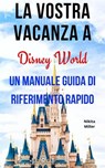 La vostra vacanza a Disney World - Nikita Miller - 9781071518502