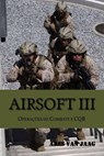 Airsoft III - Ares Van Jaag - 9781071539064