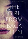The Girl from Back Then - Edward Hendriks - 9781071543832