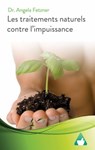 Les traitements naturels contre l’impuissance - Dr. Angela Fetzner - 9781071545744