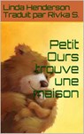 Petit Ours trouve une maison - Linda Henderson - 9781071545782