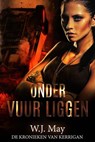 Onder Vuur Liggen - W.J. May - 9781071555903
