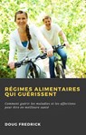Régimes Alimentaires qui Guérissent - Doug Fredrick - 9781071557709