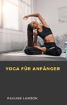 Yoga für Anfänger - Pauline Lawson - 9781071565469