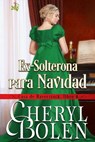 Ex-Solterona para Navidad - Cheryl Bolen - 9781071565896