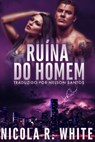 Ruína do homem - Nicola R. White - 9781071572160