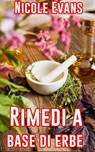 Rimedi a base di erbe - Nicole Evans - 9781071578681