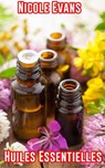 Huiles Essentielles - Nicole Evans - 9781071579435