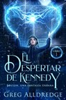 El despertar de Kennedy - Greg Alldredge - 9781071581995