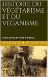 Histoire du végétarisme et du véganisme - Daniel Hagen - 9781071582701