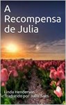 A Recompensa de Julia - Linda Henderson - 9781071583135