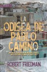 La odisea de Pablo Camino - Robert Friedman - 9781071587393
