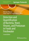 Detection and Quantification of Bacteria, Yeast, Viruses, and Protozoan in Foods and Freshwater - Marciane Magnani ; Geany Targino de Souza Pedrosa - 9781071650639