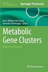 Metabolic Gene Clusters - Hans-Wilhelm Nutzmann ; Ramesha Thimmappa - 9781071653838