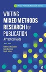 Writing Mixed Methods Research for Publication - Matthew T McCrudden ; Gwen Marchand ; Paul A. Schutz - 9781071833568