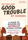 Getting Into Good Trouble at School - HUTCHINGS ; REED,  Douglas S. - 9781071857014