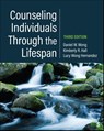 Counseling Individuals Through the Lifespan - Daniel W. Wong ; Kimberly R. Hall ; Lucy Wong Hernandez - 9781071875322