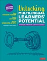Unlocking Multilingual Learners’ Potential - Diane Staehr Fenner ; Sydney Cail Snyder ; Meghan Gregoire-Smith - 9781071902660