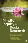 Mindful Inquiry in Social Research - Valerie Malhotra Bentz ; James Marlatt ; Jeremy J. Shapiro ; Luann Drolc Fortune - 9781071920671