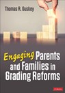 Engaging Parents and Families in Grading Reforms - Thomas R. Guskey - 9781071921289