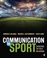 Communication and Sport - Andrew C. Billings ; Michael L. Butterworth ; Nicky Lewis - 9781071922330