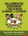 Collaborative Assessment for Multilingual Learners and Teachers - Margo Gottlieb ; Andrea Honigsfeld - 9781071930861