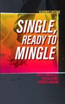 Single and Ready to Mingle: Gods principles for relating, dating & mating - SAVCHUK,  Vladimir - 9781072518532