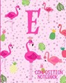 Composition Notebook E: Pink Flamingo Initial E Composition Wide Ruled Notebook - Flamingo Journals - 9781073070718