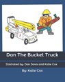 Dan The Bucket Truck - Dan Davis - 9781074629885