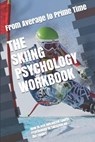 The Skiing Psychology Workbook - Danny Uribe Masep - 9781075407611