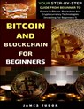 Bitcoin And Blockchain Basics Explained - James Tudor - 9781076374806