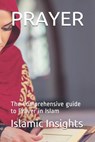 Prayer - Islamic Insights - 9781077118140