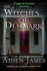 The Witches of Denmark - Aiden James - 9781077505742