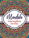 Mandala Coloring Book For Kids: Beautiful Mandalas For Creative Children - Cathy Rose - 9781079423020