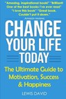 Change Your Life Today - Lewis David - 9781081293239