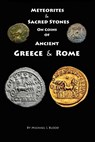 Meteorites & Sacred Stones on Coins of Ancient Greece & Rome - Michael L. Blood - 9781082070723