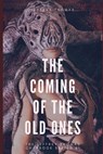 The Coming of the Old Ones: A trio of Lovecraftian Stories - Jeffrey Thomas - 9781086252392