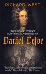 The Life and Strange, Surprising Adventures of Daniel Defoe - Richard West - 9781086929560