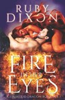 Fire In Her Eyes: A Post-Apocalyptic Dragon Shifter Romance - Ruby Dixon - 9781087437385