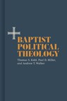 Baptist Political Theology - KIDD,  Thomas S. - 9781087736136