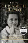 Being Elisabeth Elliot - Ellen Vaughn - 9781087750996