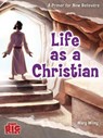 Life as a Christian: A Primer for New Believers - WILEY,  Mary - 9781087754574