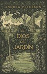 El Dios del Jardín: Reflexiones Acerca de la Creación, La Cultura Y El Reino - Andrew Peterson - 9781087760285