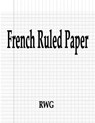 French Ruled Paper - Rwg - 9781087807348
