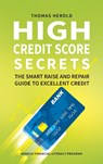 High Credit Score Secrets - The Smart Raise And Repair Guide to Excellent Credit - Thomas Herold - 9781087854205